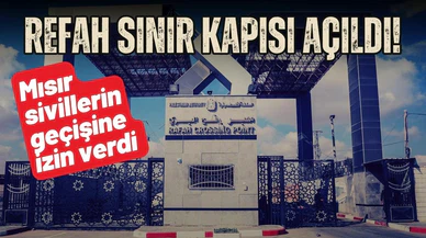 Mısır sivillerin geçişi için Refah Sınır Kapısı'nı açtı