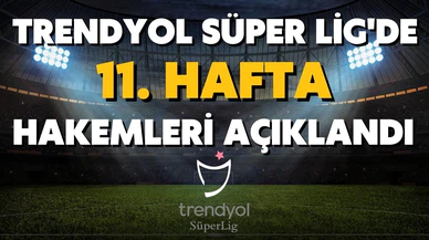 Süper Lig'de haftanın hakemleri belli oldu!