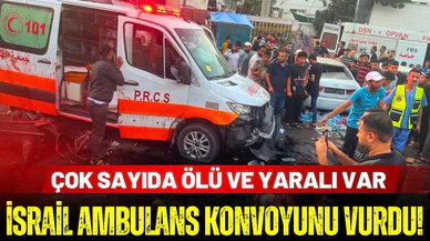 İsrail, Gazze'de ambulans konvoyunu vurdu!