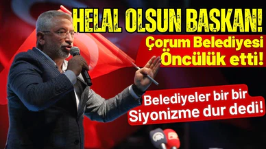 Çorum Belediyesi Siyonizme geçit vermedi!