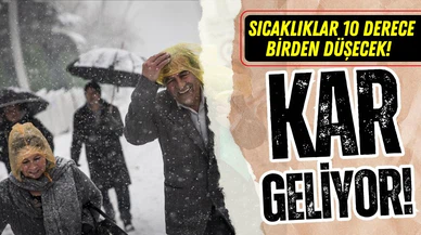 Sıcaklıklar sert düşüyor, kar geliyor!