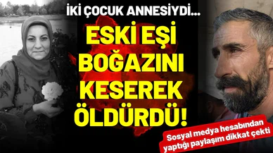 Boşandığı eşini boğazını keserek öldürdü