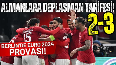 Almanya'ya deplasman tarifesi!