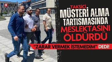 Taksici, müşteri alma tartışmasında meslektaşını öldürdü!