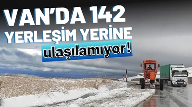 Van'da kar nedeniyle 142 yerleşim birimine ulaşım sağlanamıyor
