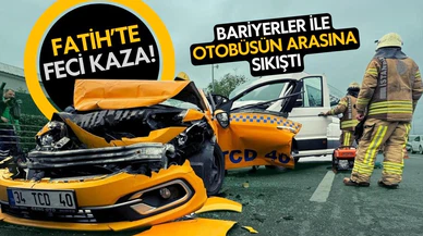 Fatih'te feci kaza: Bariyer ile otobüs arasına sıkıştı!