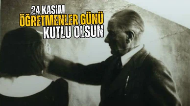 24 Kasım Öğretmenler Günü kutlu olsun!