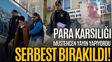 Para karşılığı müstehcen yayın yapan kadın serbest bırakıldı!
