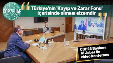 Bakan Özhaseki, COP28 Başkanı Al Jaber ile video konferans üzerinden konuştu!