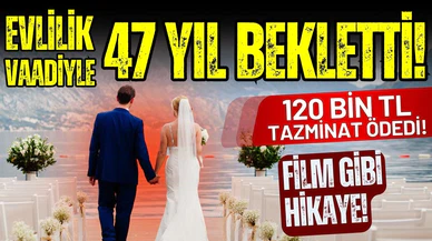 Resmi nikah vaadiyle 47 yıldır oyaladığı kadına tazminat ödeyecek!