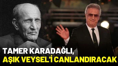 Tamer Karadağlı, Aşık Veysel'i canlandıracak