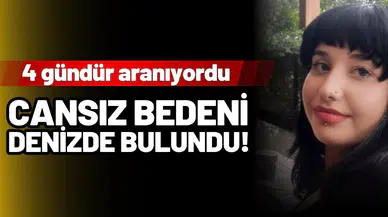4 gündür kayıptı: Denizde cansız bedeni bulundu