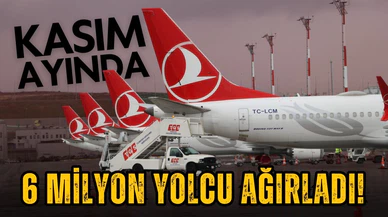 THY, kasım ayında 6 milyon yolcu ağırladı!