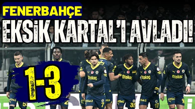 Fenerbahçe, eksik Kartal'ı avladı!