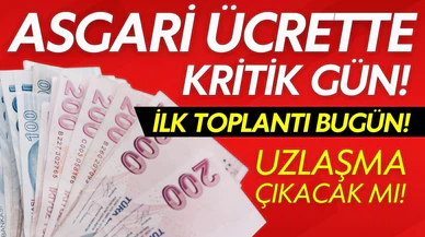 Asgari ücrette zam pazarlığı bugün başlıyor!