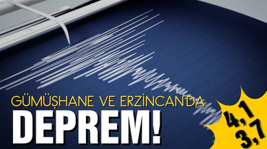 Gümüşhane ve Erzincan'da deprem meydana geldi!