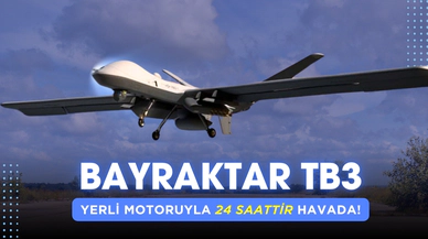 Bayraktar TB3 yerli motoruyla 24 saattir havada!
