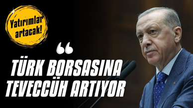 Cumhurbaşkanı Erdoğan: Türk borsasına teveccüh artıyor