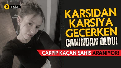 Karşıdan karşıya geçmek isterken canından oldu!