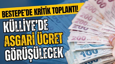 Beştepe'de kritik asgari ücret toplantısı