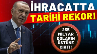 İhracatta tarihi rekor!