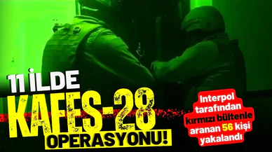 11 ilde "Kafes-28" operasyonu: 56 kişi yakalandı
