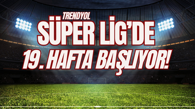 Trendyol Süper Lig'de 19. hafta maçları yarın başlıyor!