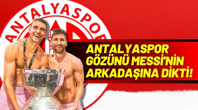 Antalyaspor gözünü Messi'nin arkadaşına dikti!