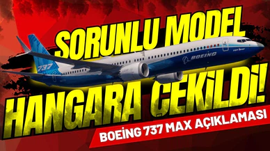 Sivil Havacılık Genel Müdürlüğü'nden Boeing 737 MAX açıklaması!