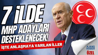 Cumhur İttifakı'nın MHP çatısı altında yarışacağı 7 il belli oldu!