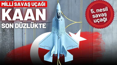 Milli savaş uçağı KAAN son düzlükte