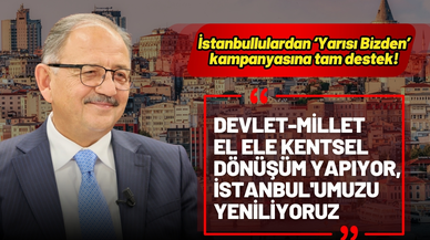 Bakan Özhaseki: “Devlet-millet el ele İstanbul’umuzu yeniliyoruz”
