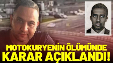 Motokuryenin ölümünde karar açıklandı!