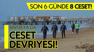 Antalya'da sahillerde 'ceset' devriyesi