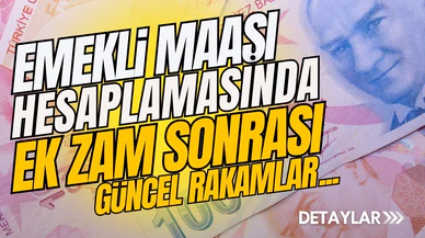 Emekli maaş hesabı değişti: İşte ek zam sonrası güncel rakamlar...