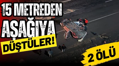 15 metreden aşağıya düşen otomobildeki 2 kişi öldü!