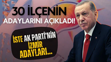Cumhurbaşkanı Erdoğan, İzmir adaylarını açıkladı!