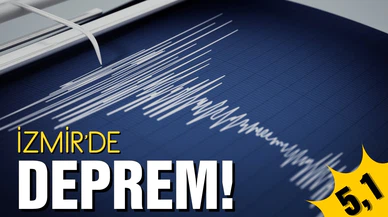 İzmir'de korkutan deprem!