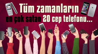 Tüm zamanların en çok satan 20 cep telefonu!