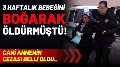 3 haftalık bebeğini boğarak öldüren anneye müebbet hapis!