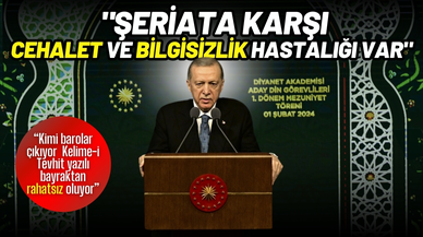 Erdoğan: "Şeriata karşı cehalet ve bilgisizlik hastalığı var"