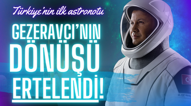 Gezeravcı'nın dönüşü bir gün daha ertelendi!