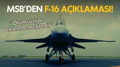 MSB'den F-16 açıklaması!