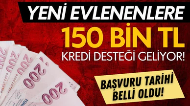 Yeni evleneceklere 150 bin TL kredi! Başvuru tarihi belli oldu