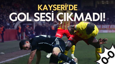 Kayseri'de gol sesi çıkmadı! 0-0