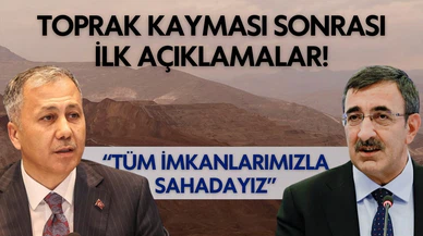 Cevdet Yılmaz'dan ve bakanlardan toprak kayması ile ilgili açıklama!