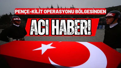 Pençe-Kilit Operasyonu bölgesinde 1 askerimiz şehit oldu!