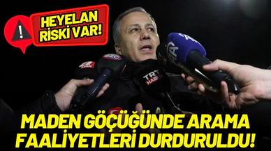 Bakan Bayraktar: Heyelan riski nedeniyle arama faaliyetlerini durdurduk