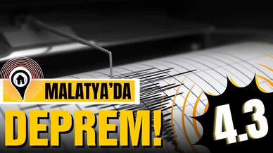 Malatya'da 4,3 büyüklüğünde deprem