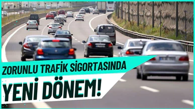 Zorunlu trafik sigortasında yeni uygulama!